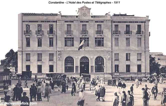 Constantine - l'hotel des Postes et T&eacute;l&eacute;graphes en 1911